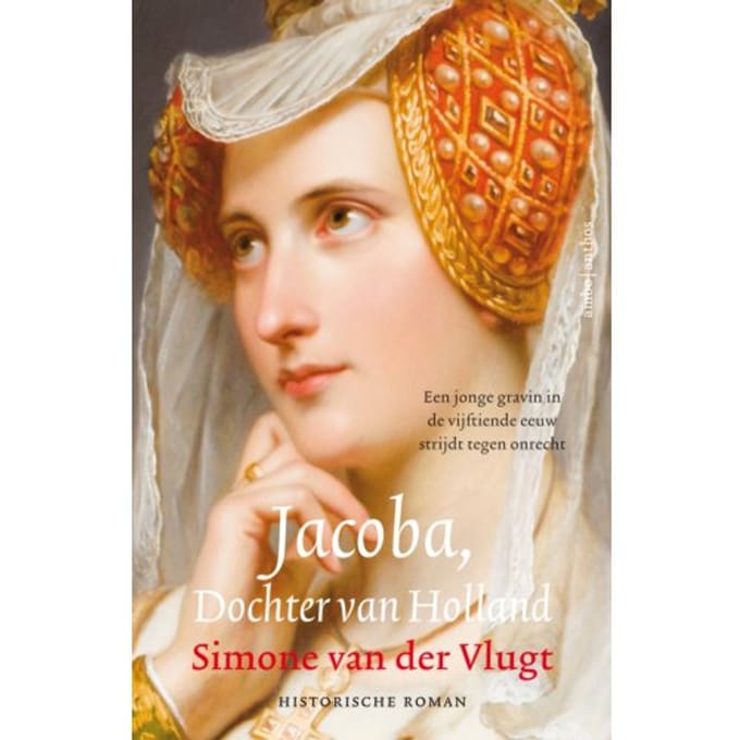 Jacoba, Dochter Van Holland - Simone van der Vlugt