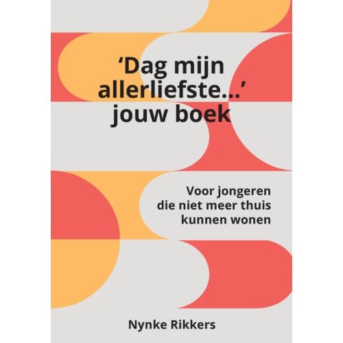 Het 'Dag Mijn Allerliefste...' Jouw Boek. - Nynke Rikkers