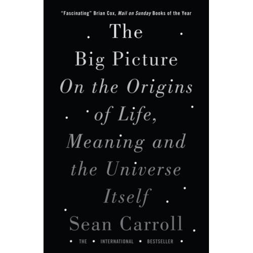 The Big Picture - Sean Carroll