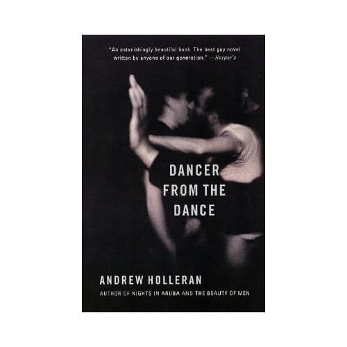 Dancer From The Dance - Holleran, Andrew