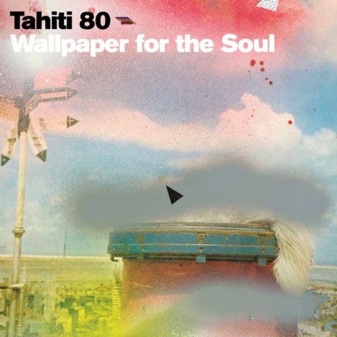 Wallpaper For The Soul - Tahiti 80