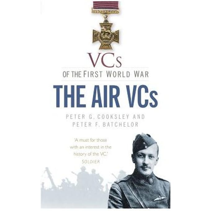 Vcs Of The First World War: The Air Vcs - Peter G. Cooksley