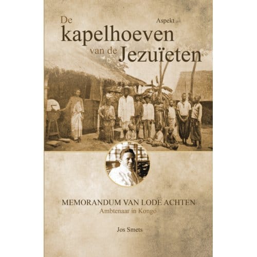 Kapelhoeven Van De Jezuïeten In Kongo - Jos Smets