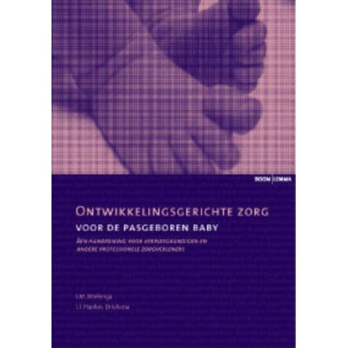 Ontwikkelingsgerichte Zorg Voor De Pasgeboren Baby - J.M. Wielenga