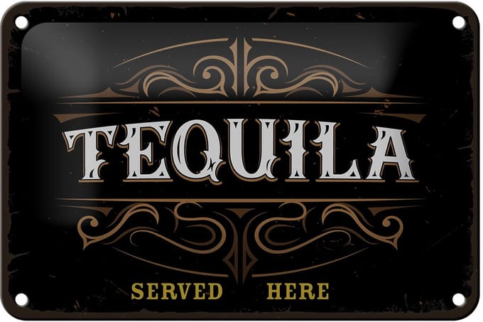 Blechschild Spruch Alkohol Tequila served here 18x12cm Dekoration