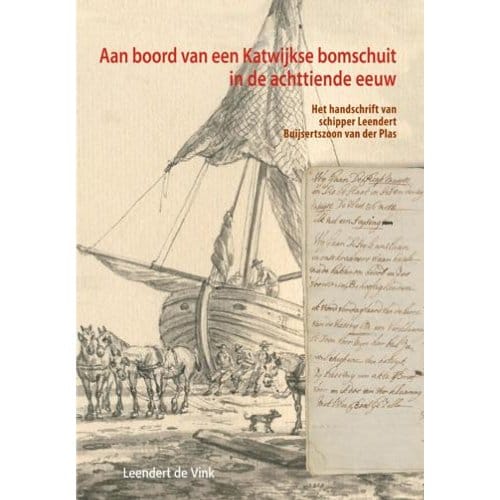 Aan Boord Van Een Katwijkse Bomschuit In De Achttiende Eeuw - Leendert de Vink