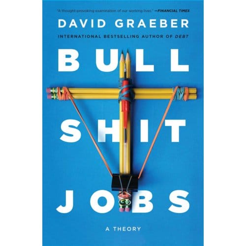 Bullshit Jobs - David Graeber
