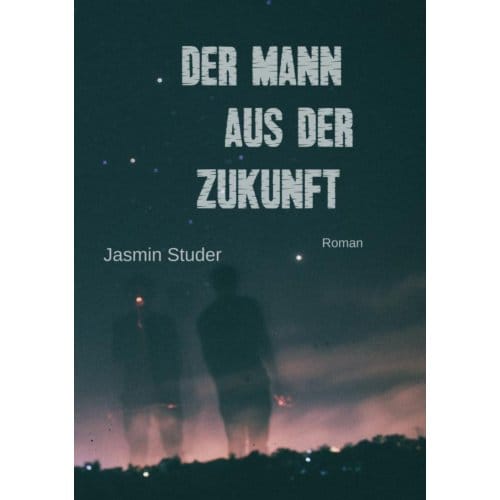 Der Mann Aus Der Zukunft - Jasmin Studer