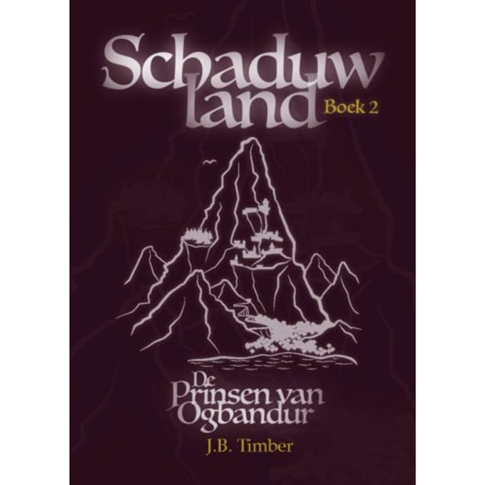 De Prinsen Van Ogbandur - Schaduwland - J.B. Timber