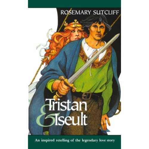 Tristan And Iseult - Sunburst Book - Rosemary Sutcliff
