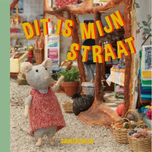 Dit Is Mijn Straat - Sam & Julia / Het Muizenhuis - Karina Schaapman