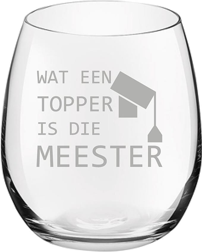 Gegraveerde Drinkglas 39cl Wat een topper is die meester