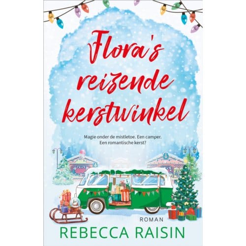 Flora’s Reizende Kerstwinkel - Rebecca Raisin
