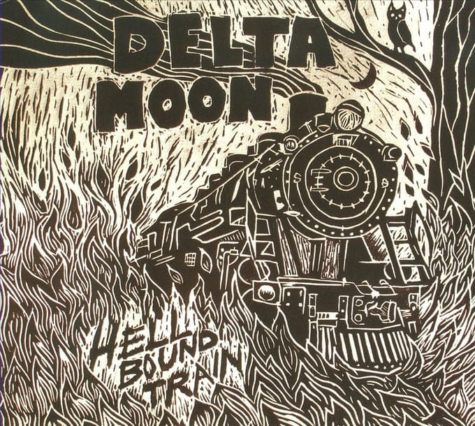 Hellbound Train - Delta Moon