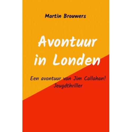 Avontuur In Londen - Martin Brouwers
