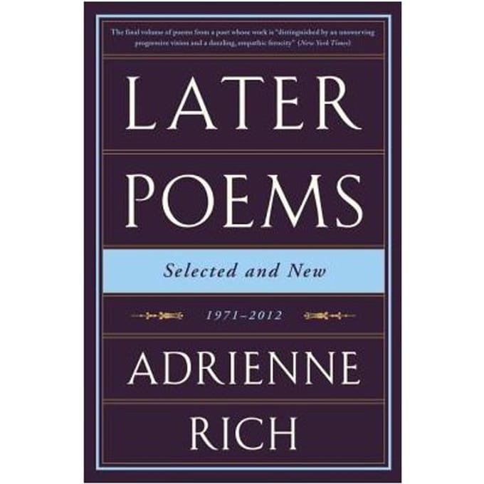 Later Poems: Selected And New - Adrienne Rich
