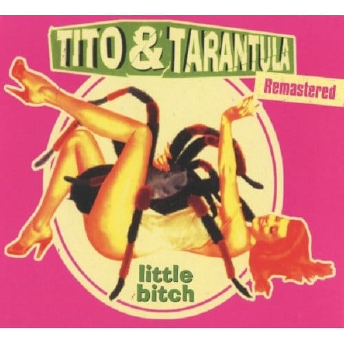 Tito & Tarantula - Little Bitch (CD) (Remastered)