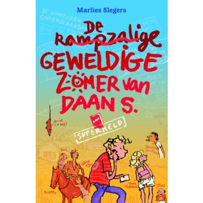 De Rampzalige Geweldige Zomer Van Daan S. - Marlies Slegers