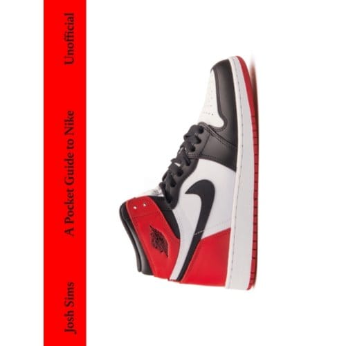 A Pocket Guide To Nike - Josh Sims
