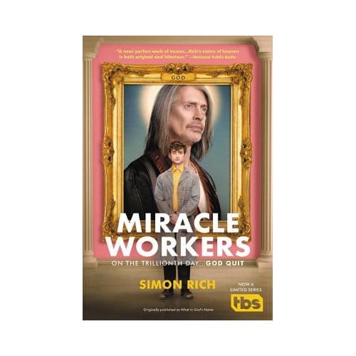 Miracle Workers - Simon Rich