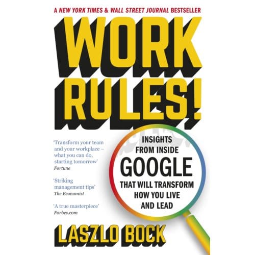 Work Rules! - Laszlo Bock