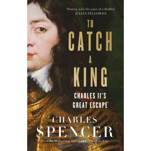 To Catch A King - Charles Spencer
