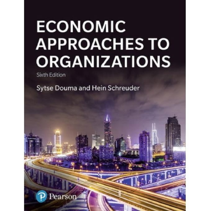 Economic Approaches To Organizations - Sytse Douma
