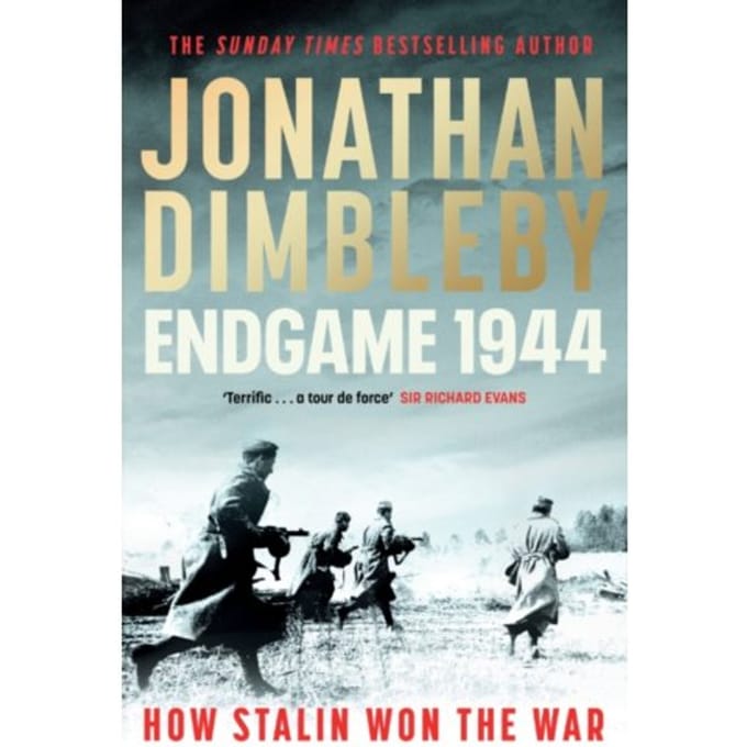 Endgame 1944 : how stalin won the war - Jonathan Dimbleby