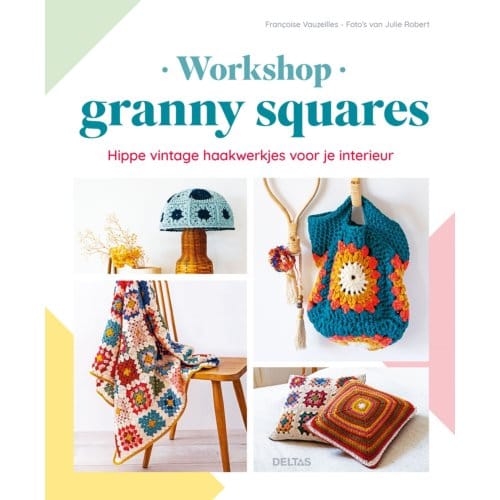 Workshop Granny Squares - Francoise Vauzeilles