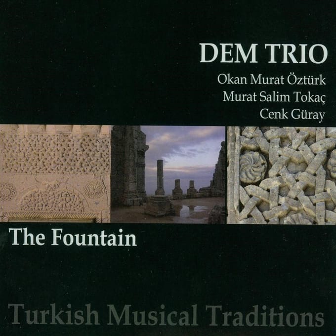 Dem Trio - The Fountain. Turkish Musical Tradi (CD)