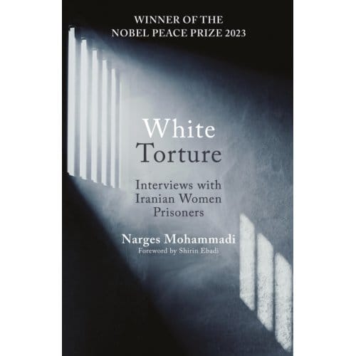 White Torture - Narges Mohammadi