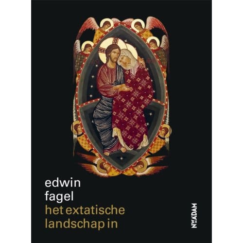 Het Extatische Landschap In - Edwin Fagel