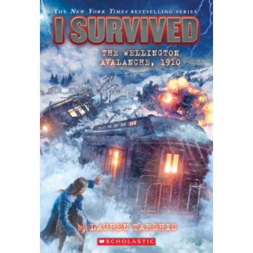 Tarshis, L: I Survived The Wellington Avalanche, 1910 (I Sur - I Survived - Lauren Tarshis