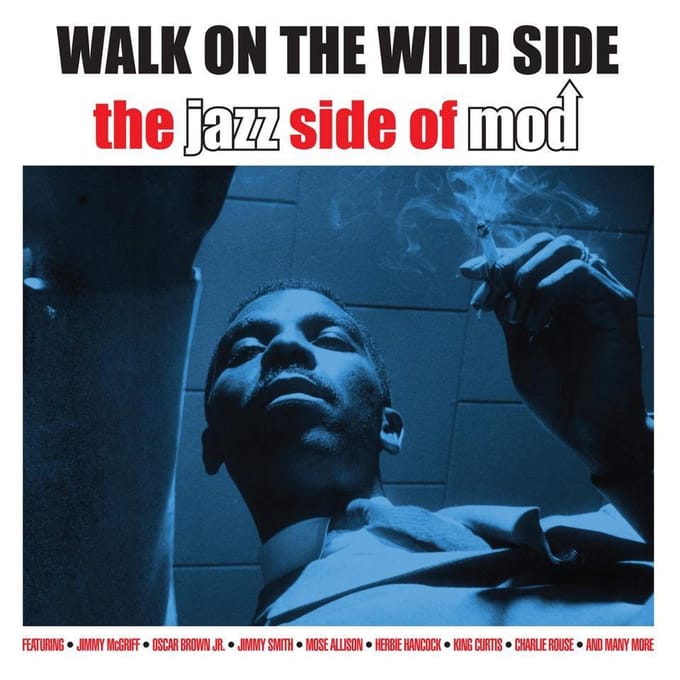 Walk On the Wild Side - The Jazz Side of Mod