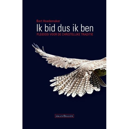 Ik Bid Dus Ik Ben - Bert Hoedemaker