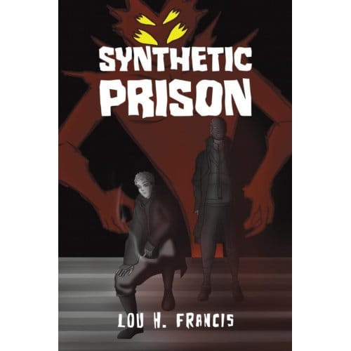 Synthetic Prison - Francis, Lou H