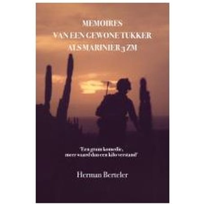 Memoires Van Een Gewone Tukker Als Marinier 3zm - Herman Berteler