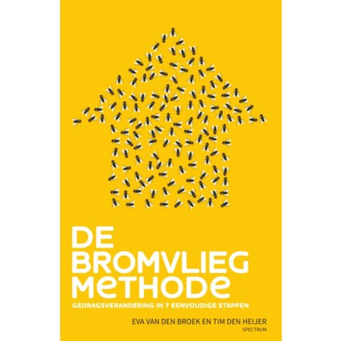 De Bromvliegmethode - Het Bromvliegeffect - Eva van den Broek