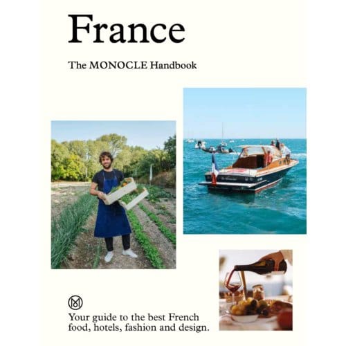 France: The Monocle Handbook - The Monocle Handbook - Tyler Brûlé