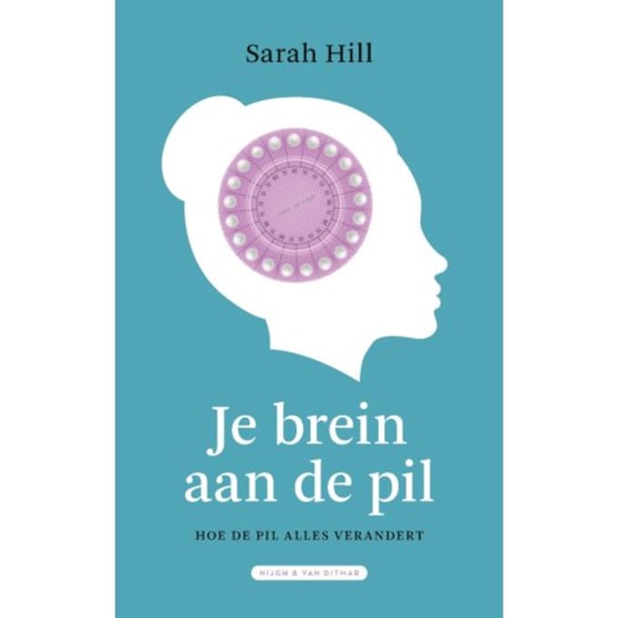 Je Brein Aan De Pil - Sarah Hill