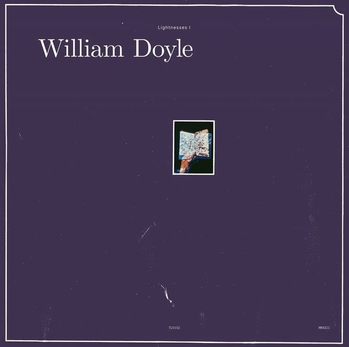 William Doyle - Lightnesses I & II (2 LP) (Limited Edition)
