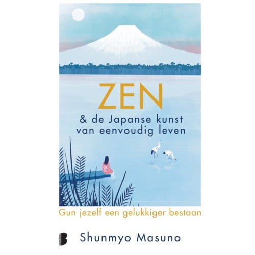 Zen & De Japanse Kunst Van Eenvoudig Leven - Shunmyo Masuno