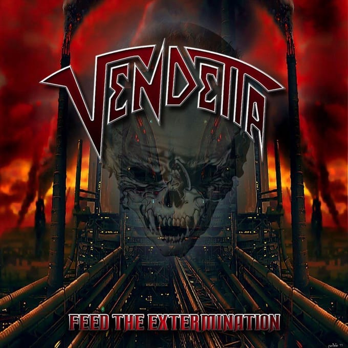 Vendetta - Feed The Extermination