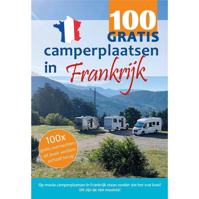 100 Gratis Camperplaatsen In Frankrijk - Nicolette Knobbe