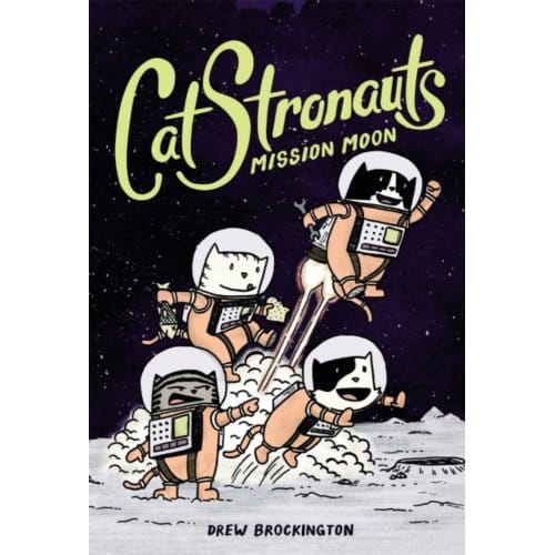 Catstronauts: Mission Moon - Catstronauts - Drew Brockington