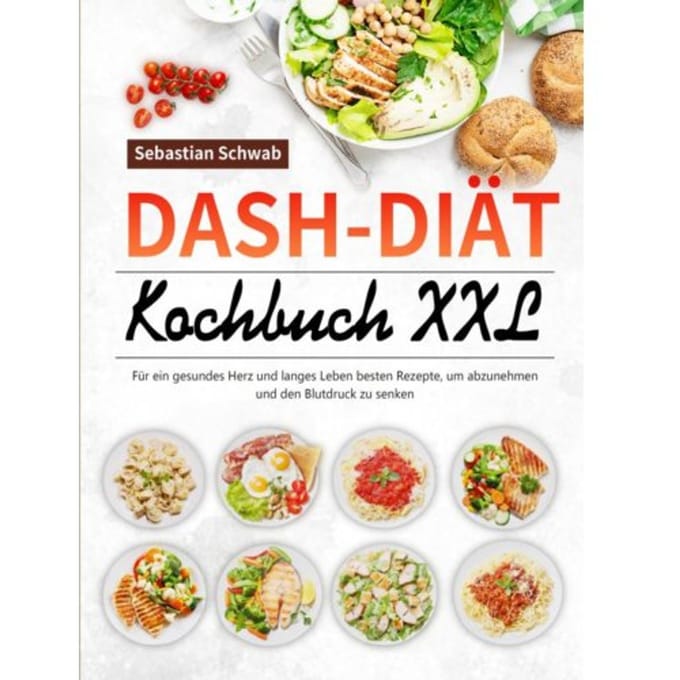 Dash-Diät-Kochbuch Xxl - Sebastian Schwab