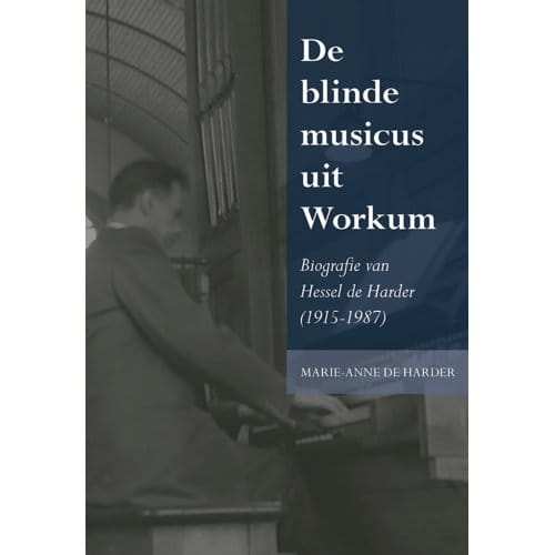 De Blinde Musicus Uit Workum - Marie-Anne de Harder