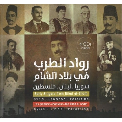 Syrie - Liban - Palestine - Les Premiers Chanteurs Des Bilad