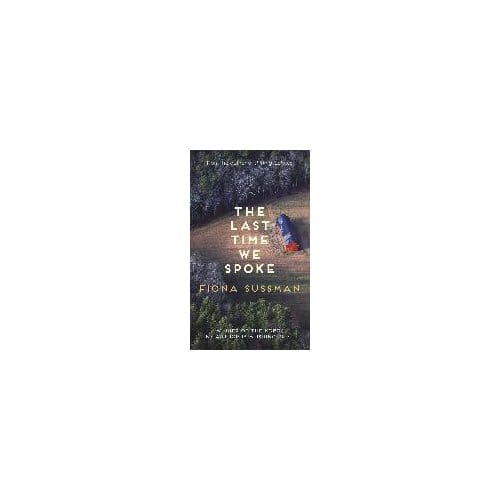 The Last Time We Spoke - Fiona (Author) Sussman