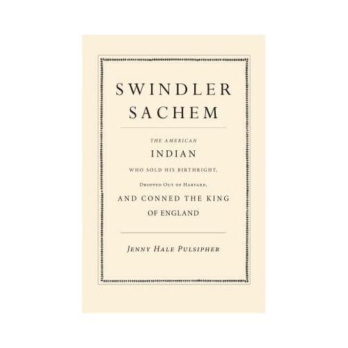 Swindler Sachem - Jenny Hale Pulsipher